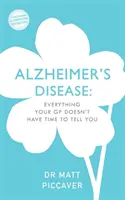 Demencia: Minden, amit az orvosának nincs ideje elmondani Önnek - Dementia: Everything Your Doctor Doesn't Have Time to Tell You