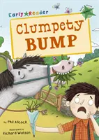 Clumpety Bumpety - (Green Early Reader) - Clumpety Bump - (Green Early Reader)