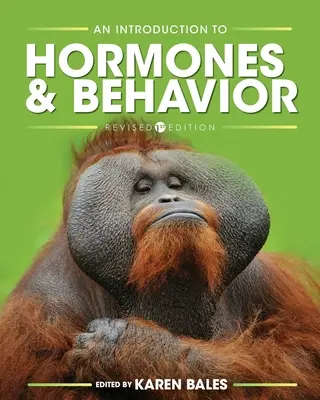 Bevezetés a hormonok és a viselkedés világába - An Introduction to Hormones and Behavior