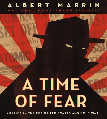 A félelem ideje: Amerika a vörös félelem és a hidegháború korában - A Time of Fear: America in the Era of Red Scares and Cold War