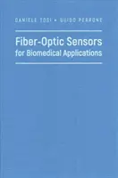 Száloptikai érzékelők biogyógyászati alkalmazásokhoz - Fiber-Optic Sensors for Biomedical Applications