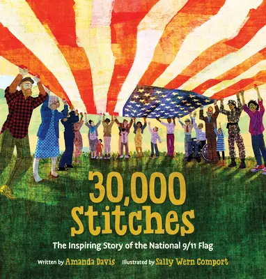30,000 öltés: A 9/11-es nemzeti zászló inspiráló története - 30,000 Stitches: The Inspiring Story of the National 9/11 Flag