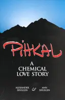 Pihkal: Egy kémiai szerelmi történet - Pihkal: A Chemical Love Story