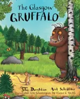 Glasgow Gruffalo - A Gruffalo glasgowi nyelven - Glasgow Gruffalo - The Gruffalo in Glaswegian