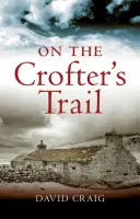 A parasztvadászok nyomában (On the Crofter's Trail) - On the Crofter's Trail