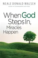 Amikor Isten közbelép, csodák történnek - When God Steps In, Miracles Happen