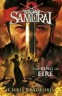 A tűz gyűrűje (Fiatal szamurájok, 6. könyv) - Ring of Fire (Young Samurai, Book 6)