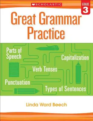 Nagyszerű nyelvtani gyakorlatok: 3. osztály - Great Grammar Practice: Grade 3