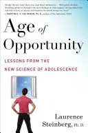 A lehetőségek kora: A serdülőkor új tudományának tanulságai - Age of Opportunity: Lessons from the New Science of Adolescence