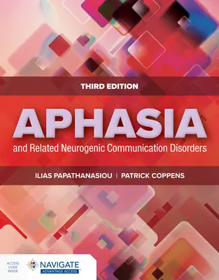 Afázia és kapcsolódó neurogén kommunikációs zavarok - Aphasia and Related Neurogenic Communication Disorders