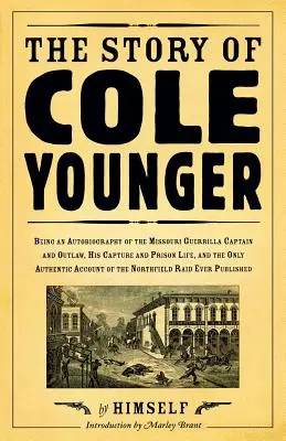 Cole Younger története - The Story of Cole Younger