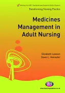 Gyógyszerkezelés a felnőtt ápolásban - Medicines Management in Adult Nursing