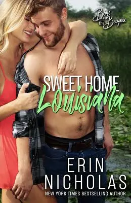 Édes otthon Louisiana (Boys of the Bayou 2. könyv) - Sweet Home Louisiana (Boys of the Bayou Book 2)