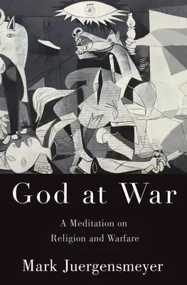 Isten a háborúban: Elmélkedés a vallásról és a hadviselésről - God at War: A Meditation on Religion and Warfare