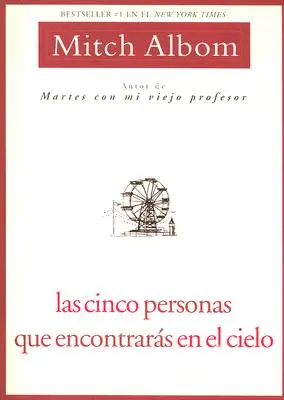 Las Cinco Personas Que Encontraras En El Cielo: Spanyol kiadás Five People - Las Cinco Personas Que Encontraras En El Cielo: Spanish Edition Five People