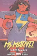 Ms. Marvel 5. kötet: Szuperhíresek - Ms. Marvel Vol. 5: Super Famous