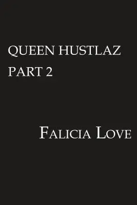 Queen Hustlaz 2. rész - Queen Hustlaz Part 2