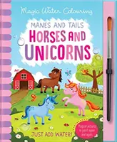 Sörény és farok - Lovak és egyszarvúak, Mess Free Activity Book - Manes and Tails - Horses and Unicorns, Mess Free Activity Book