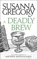 Halálos főzet: Matthew Bartholomew negyedik krónikája - A Deadly Brew: The Fourth Matthew Bartholomew Chronicle