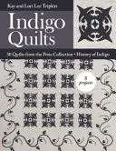 Indigós paplanok: Az indigó története - 5 projekt - Indigo Quilts: 30 Quilts from the Poos Collection - History of Indigo - 5 Projects