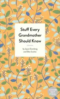 Amit minden nagymamának tudnia kell - Stuff Every Grandmother Should Know