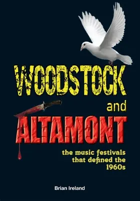 Woodstock és Altamont: Az 1960-as éveket meghatározó zenei fesztiválok - Woodstock and Altamont: The music festivals that defined the 1960s