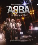 Az Abbától a Mamma Miáig! - From Abba To Mamma Mia!