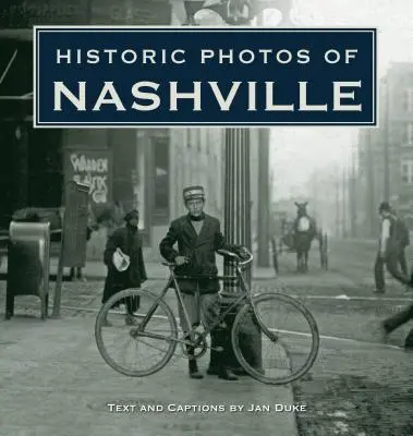 Nashville történelmi fotói - Historic Photos of Nashville