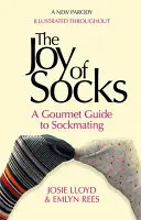 A zoknik öröme: A Gourmet Guide to Sockmating: Paródia - The Joy of Socks: A Gourmet Guide to Sockmating: A Parody