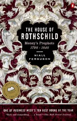 A Rothschild-ház: A pénz prófétái: 1798-1848 - The House of Rothschild: Volume 1: Money's Prophets: 1798-1848