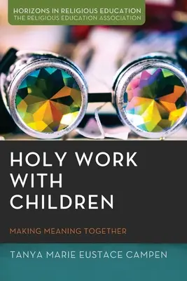 Szent munka a gyermekekkel - Holy Work with Children