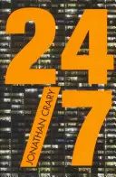 24/7: A késő kapitalizmus és az alvás vége - 24/7: Late Capitalism and the Ends of Sleep