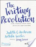 Az írás forradalma: Útmutató az íráson keresztül történő gondolkodás fejlesztéséhez minden tantárgyban és évfolyamon - The Writing Revolution: A Guide to Advancing Thinking Through Writing in All Subjects and Grades