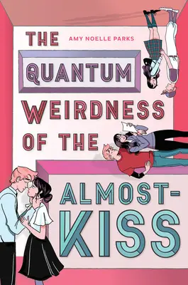 A majdnem-csók kvantumos furcsasága - The Quantum Weirdness of the Almost-Kiss