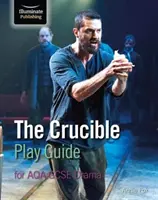 Crucible Průvodce hrou pro AQA GCSE Drama - Crucible Play Guide for AQA GCSE Drama