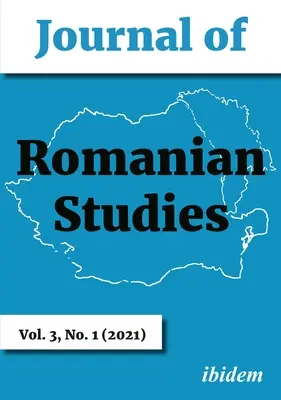 Journal of Romanian Studies: Volume 3, No. 1 (2021)