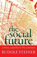 A társadalmi jövő: Kultúra, egyenlőség és gazdaság (Cw 332a) - The Social Future: Culture, Equality, and the Economy (Cw 332a)