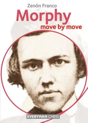 Morphy: Mozdulatról mozdulatra - Morphy: Move by Move