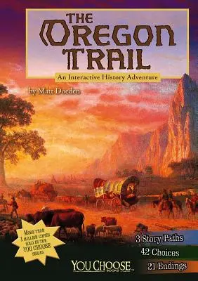 Az Oregon Trail: Interaktív történelmi kaland - The Oregon Trail: An Interactive History Adventure