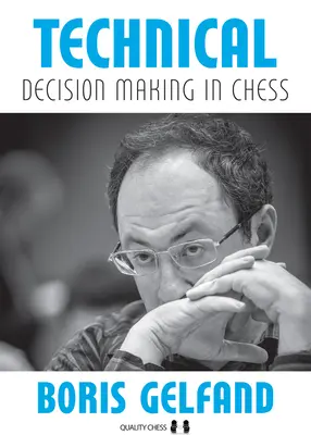 Technikai döntéshozatal a sakkban - Technical Decision Making in Chess