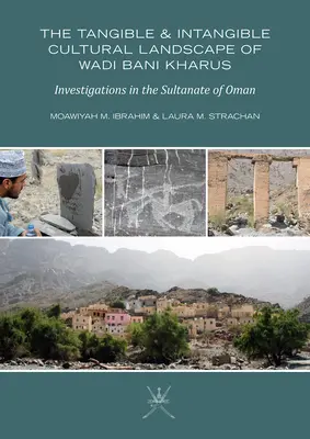 Wadi Bani Kharus kézzelfogható és szellemi kulturális tájai: vizsgálatok az Ománi Szultánságban - The Tangible and Intangible Cultural Landscape of Wadi Bani Kharus: Investigations in the Sultanate of Oman