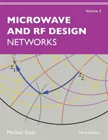 Mikrohullámú és RF tervezés, 3. kötet: Hálózatok - Microwave and RF Design, Volume 3: Networks