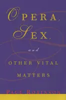 Opera, szex és más létfontosságú dolgok - Opera, Sex, and Other Vital Matters