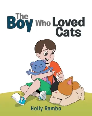 A fiú, aki szerette a macskákat - The Boy Who Loved Cats