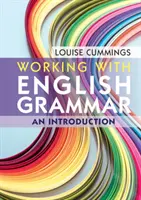 Munka az angol nyelvtannal: bevezetés - Working with English Grammar: An Introduction