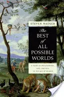 Minden lehetséges világok legjobbika: A filozófusok, Isten és a gonosz története az ész korában - The Best of All Possible Worlds: A Story of Philosophers, God, and Evil in the Age of Reason