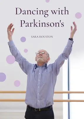 Tánc a Parkinson-kórral - Dancing with Parkinson's