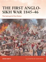 Az első angol-szikh háború 1845-46: A Khalsa elárulása - The First Anglo-Sikh War 1845-46: The Betrayal of the Khalsa