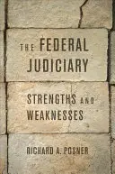 A szövetségi igazságszolgáltatás: Erősségek és gyengeségek - The Federal Judiciary: Strengths and Weaknesses