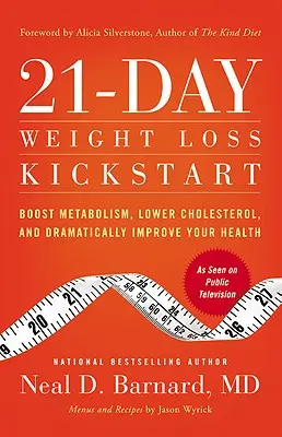 21 napos fogyás Kickstart: Boost Metabolism, Lower Cholesterin, and Dramatically Improve Your Health - 21-Day Weight Loss Kickstart: Boost Metabolism, Lower Cholesterol, and Dramatically Improve Your Health